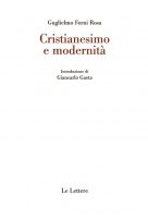 Cristianesimo e modernità - Guglielmo Forni Rosa