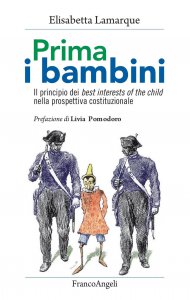Copertina di 'Prima i bambini. Il principio dei best interests of the child nella prospettiva costituzionale'