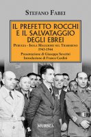 Il prefetto Rocchi e il salvataggio degli ebrei - Stefano Fabei