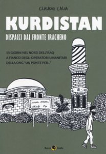 Copertina di 'Kurdistan. Dispacci dal fronte iracheno'