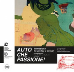 Copertina di 'Auto che passione! Interazione fra grafica e design. Ediz. italiana e inglese'