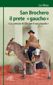Copertina di 'San Brochero il prete gaucho.'