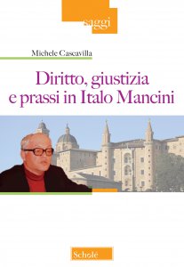 Copertina di 'Diritto, giustizia e prassi in Italo Mancini'