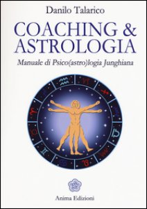 Copertina di 'Coaching & astrologia. Manuale di psico(astro)logia junghiana'