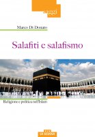 Salafiti e salafismo - Marco Di Donato