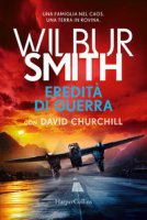 Eredità di guerra - Smith Wilbur, Churchill David