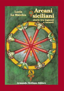 Copertina di 'Arcani siciliani. Storie tra inganni e incanti'