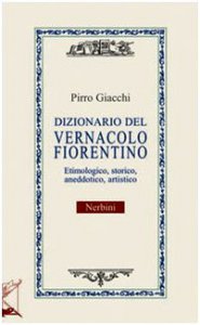 Copertina di 'Dizionario del vernacolo fiorentino'