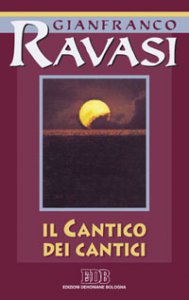 Copertina di 'Il cantico dei cantici. Ciclo di conferenze (Milano, Centro culturale S. Fedele)'