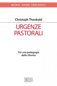 Copertina di 'Urgenze pastorali. Comprendere, condividere, riformare'