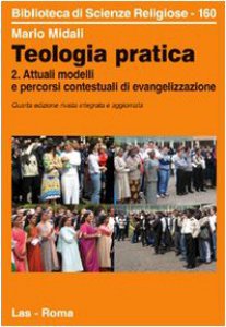 Copertina di 'Teologia pratica. Attuali modelli e percorsi contesteuali di evangelizzazione'