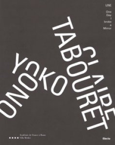 Copertina di 'Yoko Ono. Claire Tabouret. One day I broke a mirror. Ediz. italiana, inglese e francese. Con Poster'
