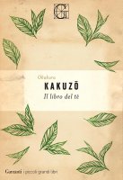 Il libro del tè - Kakuzo Okakura