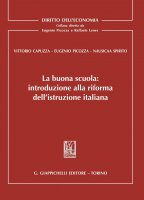 La buona scuola: introduzione alla riforma dell'istruzione italiana - Vittorio Capuzza, Eugenio Picozza, Nausicaa Spirito