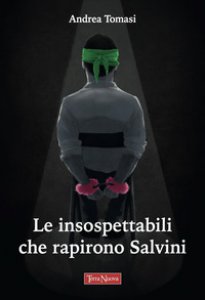 Copertina di 'Le insospettabili che rapirono Salvini'