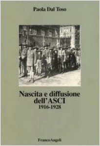 Copertina di 'Nascita e diffusione dell'ASCI. 1916-1928'