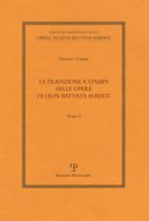 La tradizione a stampa delle opere di Leon Battista Alberti - Cartei Stefano