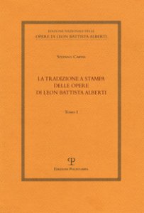 Copertina di 'La tradizione a stampa delle opere di Leon Battista Alberti'