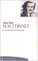Walt Disney. Il principe nero di Hollywood - Eliot Marc