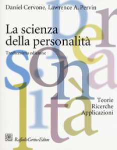 Copertina di 'La scienza della personalit. Teorie, ricerche, applicazioni'