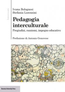 Copertina di 'Pedagogia interculturale. Pregiudizi, razzismi, impegno educativo'