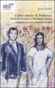 Copertina di 'L' altro amore di Federico. Garca Lorca a Buenos Aires'