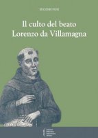 Il culto del beato Lorenzo da Villamagna - Eugenio Susi