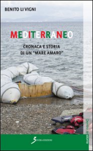 Copertina di 'Mediterraneo. Cronaca e storia di un mare amaro'