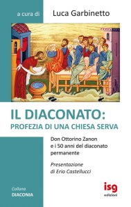 Copertina di 'Il diaconato: profezia di una Chiesa serva'