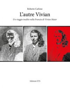 Copertina di 'L' autre Vivian. Un viaggio inedito nella Francia di Vivian'