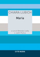 Maria. - Chiara Lubich , M. Judith Povilus