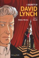 I segreti di David Lynch - Marino Matteo