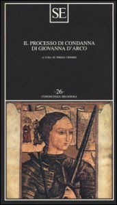 Copertina di 'Il processo di condanna di Giovanna d'Arco'