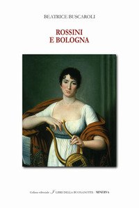 Copertina di 'Rossini e Bologna. Ediz. italiana e inglese'