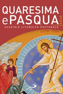 Copertina di 'Quaresima e Pasqua 2020. Sussidio liturgico pastorale'