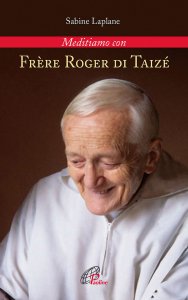 Copertina di 'Meditiamo con Frer Roger di Taiz'