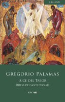 Luce del Tabor - Gregorio Palamas (san)