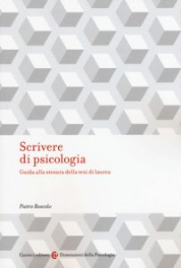 Copertina di 'Scrivere di psicologia. Guida alla stesura della tesi di laurea'