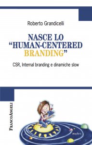 Copertina di 'Nasce lo "human-centered branding"'