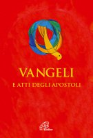 Vangeli e Atti degli Apostoli (per la Cresima) - Conferenza Episcopale Italiana