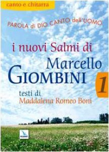 Copertina di 'Parola di Dio canto dell'uomo: i nuovi salmi di Marcello Giombini. Vol. 1: partitura per canto e chitarra'