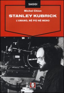 Copertina di 'Stanley Kubrick. L'umano, n pi n meno'