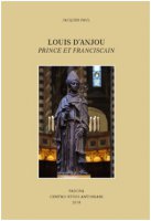 Louis d'Anjou. Prince et franciscain - Jacques Paul