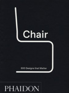 Copertina di 'Chair. 500 designs that matter. Ediz. illustrata'