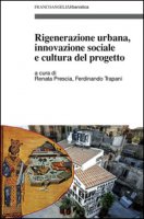 Rigenerazione urbana, innovazione sociale e cultura del progetto