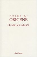 Opere di Origene. Omelie sui Salmi vol. 2 - Origene
