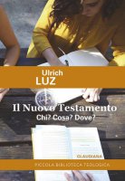 Il Nuovo Testamento - Ulrich Luz