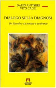 Copertina di 'Dialogo sulla diagnosi. Un filosofo e un medico a confronto'