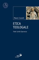 Etica teologale - Cozzoli Mauro