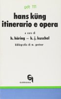 Hans Kung: itinerario e opera (gdt 111)